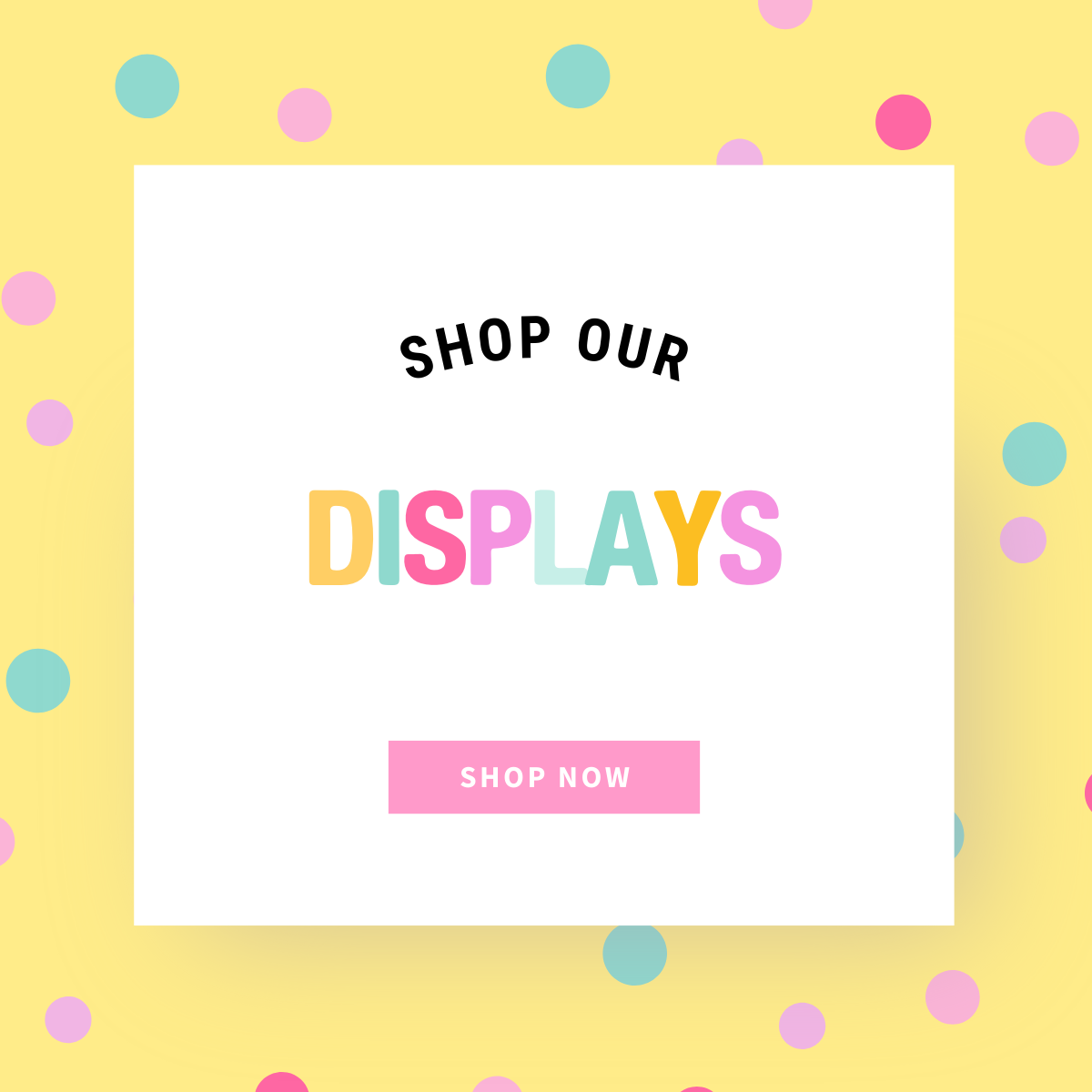DISPLAYS
