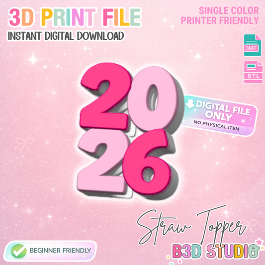 New Year 2026 Straw Topper 3D Print File (STL & 3MF Digital Download) 8mm + 10mm Sizes