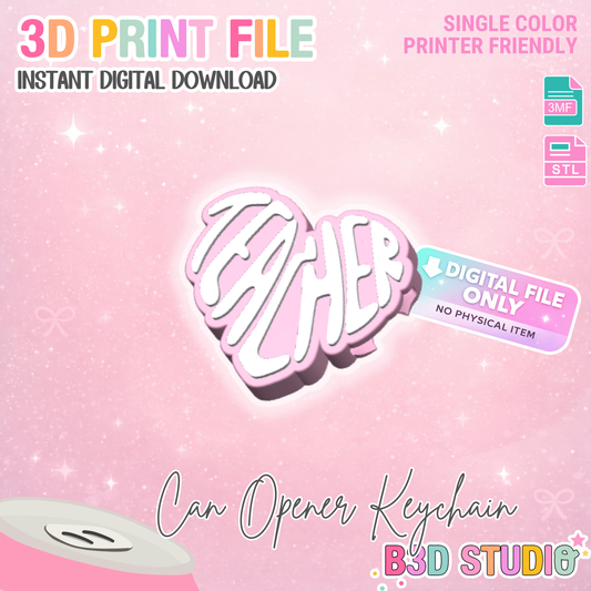Teacher Heart Can Opener Keychain 3D Print File (STL + 3MF Digital Download)