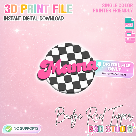 Checkered Mama Badge Reel Topper Flat Back 3D Print File (STL & 3MF Digital Download)